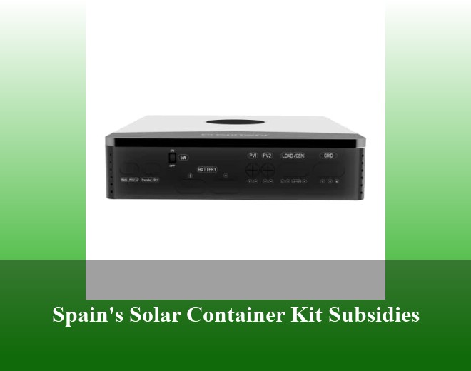 Spain's Solar Container Kit Subsidies